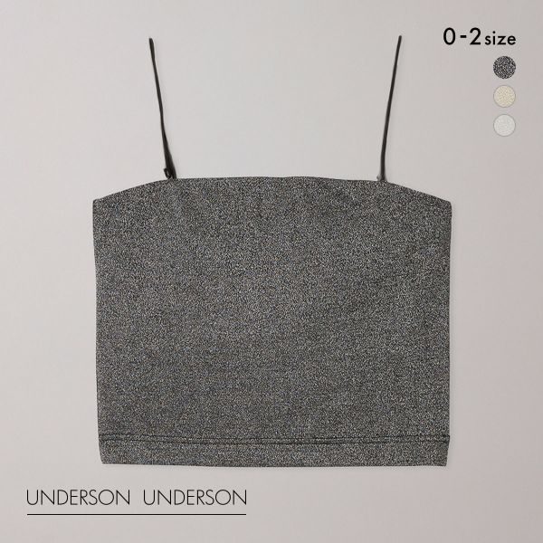 アンダーソンアンダーソン ラメベアトップ UNDERSON UNDERSON アンダーソンアンダーソン ラメベアトップ UNDERSON UNDERSON