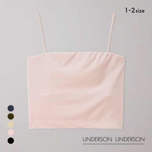 アンダーソンアンダーソン ベロアベアトップ カップ付き キャミソール ベアトップ ブラトップ UNDERSON UNDERSON