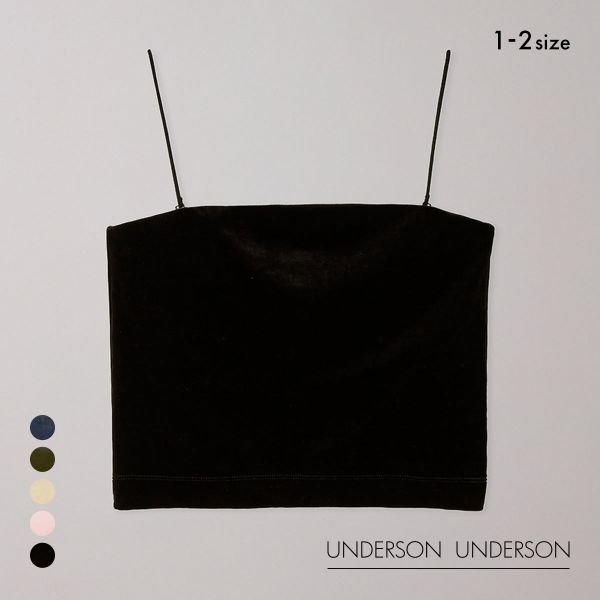 アンダーソンアンダーソン ベロアベアトップ カップ付き キャミソール ベアトップ ブラトップ UNDERSON UNDERSON